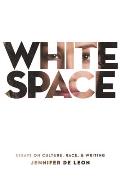 White Space Essays on Culture Race & Writing