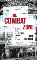 Combat Zone Murder Race & Bostons Struggle for Justice