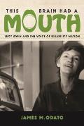 This Brain Had a Mouth: Lucy Gwin and the Voice of Disability Nation