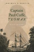 Captain Paul Cuffe, Yeoman: A Biography