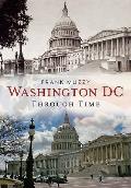 Washington DC Through Time America Through Time