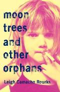 Moon Trees & Other Orphans