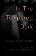 In the Tempered Dark: Contemporary Poets Transcending Elegy
