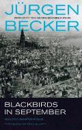 Blackbirds in September Selected Shorter Poems of Jurgen Becker