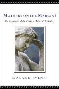 Mothers on the Margin?: The Significance of the Women in Matthew's Genealogy