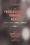 The Theologically Formed Heart: Essays in Honor of David J. Gouwens