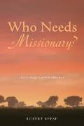 Who Needs a Missionary?