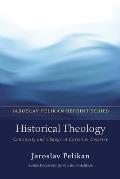 Historical Theology: Continuity and Change in Christian Doctrine