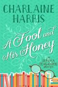 A Fool & His Honey An Aurora Teagarden Mystery