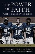 The Power of Faith When Tragedy Strikes: A Father-Son Memoir
