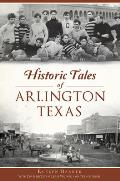 American Chronicles||||Historic Tales of Arlington, Texas