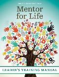 Mentor for Life Leader's Training Manual