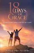 18 Days of Grace: A Story of God's Miraculous Healing Power