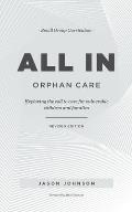 ALL IN Orphan Care: Exploring the Call to Care for Vulnerable Children and Families
