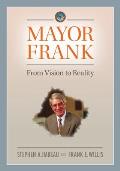 Mayor Frank: From Vision to Reality