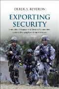 Exporting Security: International Engagement, Security Cooperation, and the Changing Face of the US Military, Second Edition