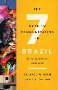 Seven Keys to Communicating in Brazil PB: An Intercultural Approach