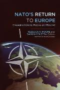 Natos Return To Europe Engaging Ukraine Russia & Beyond