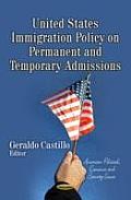United States Immigration Policy on Permanent and Temporary Admissions