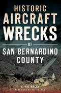 Disaster||||Historic Aircraft Wrecks of San Bernardino County