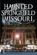 Haunted Springfield Missouri