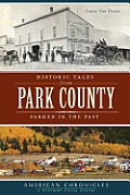 American Chronicles||||Historic Tales from Park County: