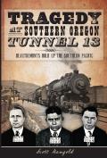 True Crime||||Tragedy at Southern Oregon Tunnel 13: