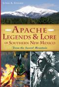 American Heritage||||Apache Legends & Lore of Southern New Mexico