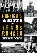 Landmarks||||Gunfights & Sites in Texas Ranger History