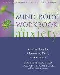 Mind Body Workbook for Anxiety Effective Tools for Overcoming Panic Fear & Worry