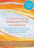 Treating Co Occurring Adolescent PTSD & Addiction