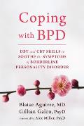 Coping with BPD DBT & CBT Skills to Soothe the Symptoms of Borderline Personality Disorder
