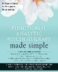 Functional Analytic Psychotherapy Made Simple A Practical Guide To Therapeutic Relationships