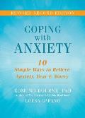 Coping with Anxiety Ten Simple Ways to Relieve Anxiety Fear & Worry