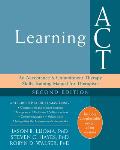 Learning Act An Acceptance & Commitment Therapy Skills Training Manual For Therapists