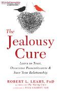 Jealousy Cure Learn to Trust Overcome Possessiveness & Save Your Relationship