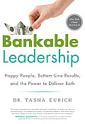 Bankable Leadership Happy People Bottom Line Results & the Power to Deliver Both