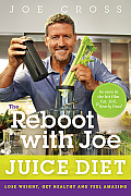 Reboot with Joe Juice Diet Lose Weight Get Healthy & Feel Amazing