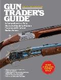 Gun Traders Guide 35th Ed A Comprehensive Fully Illustrated Guide to Modern Firearms with Current Market Values