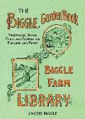 Biggle Garden Book Vegetables Small Fruits & Flowers for Pleasure & Profit