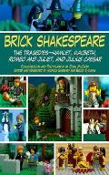 Brick Shakespeare The Tragedies Hamlet Macbeth Romeo & Juliet & Julius Caesar