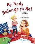 My Body Belongs to Me!: From My Head to My Toes