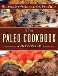 Paleo Cookbook 90 Grain Free Dairy Free Recipes the Whole Family Will Love