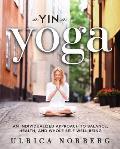 Yin Yoga: An Individualized Approach to Balance, Health, and Whole Self Well-Being