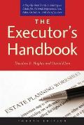 Executors Handbook A Step By Step Guide to Settling an Estate for Personal Representatives Administrators & Beneficiaries Fourth Edi