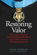 Restoring Valor One Couples Mission to Expose Fraudulent War Heroes & Protect Americas Military Awards System