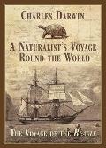 Naturalists Voyage Round the World The Voyage of the Beagle