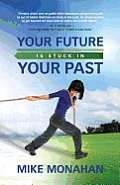 Your Future Is Stuck in Your Past
