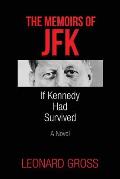 Memoirs of JFK If Kennedy Had Survived
