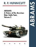 Abrams: A History of the American Main Battle Tank, Vol. 2